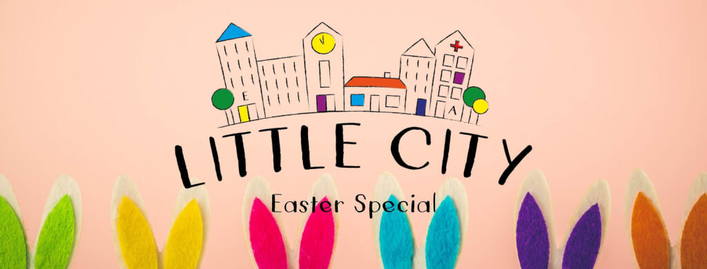 Little City Eastergate Easter Special