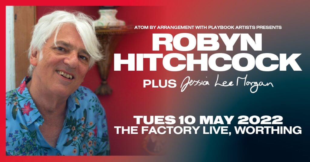 Robyn Hitchcock and Jessica Lee Morgan in Worthing